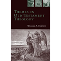 Themes in Old Testament Theology