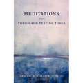 Meditations for Tough and Testing Times