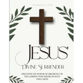 Jesus' Divine Surrender