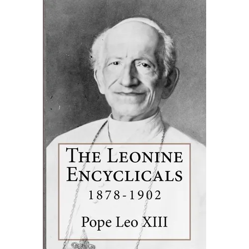 The Leonine Encyclicals: 1878-1902