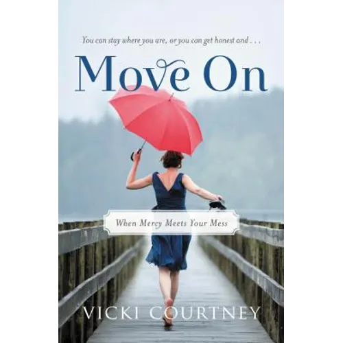 The Move on: When Mercy Meets Your Mess