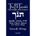 The Pill Tanakh: Hebrew-English Jewish Scriptures, Volume III - The Writings