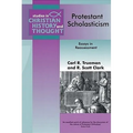 Protestant Scholasticism: Essays in Reassessment
