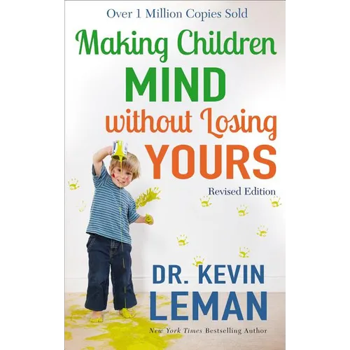 Making Children Mind Without Losing Yours