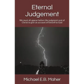 Eternal Judgement: We must all appear before the judgement seat of Christ to give an account of himself to God