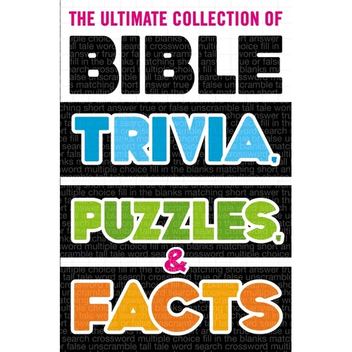 The Ultimate Collection of Bible Trivia, Puzzles, and Facts