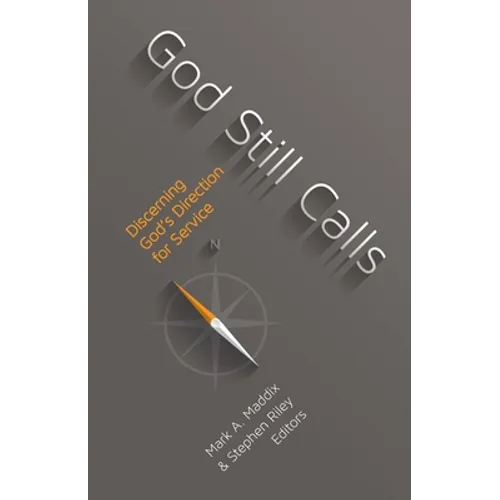 God Still Calls: Discerning God's Direction for Service