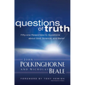 Questions of Truth: Fifty-One Responses to Questions about God, Science, and Belief