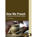 How We Preach: Preaching in the African Context