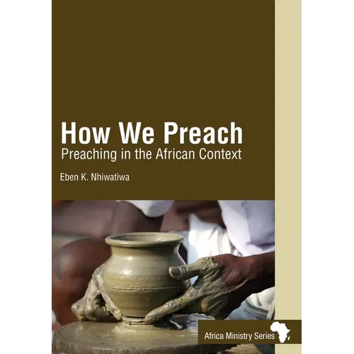 How We Preach: Preaching in the African Context