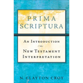 Prima Scriptura: An Introduction to New Testament Interpretation