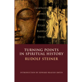 Turning Points in Spiritual History: Zarathustra, Hermes, Moses, Elijah, Buddha, Christ