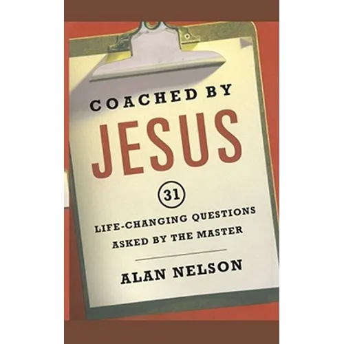 Coached by Jesus: 31 Lifechanging Questions Asked by the Master