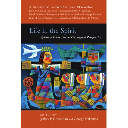 Life in the Spirit: Spiritual Formation in Theological Perspective