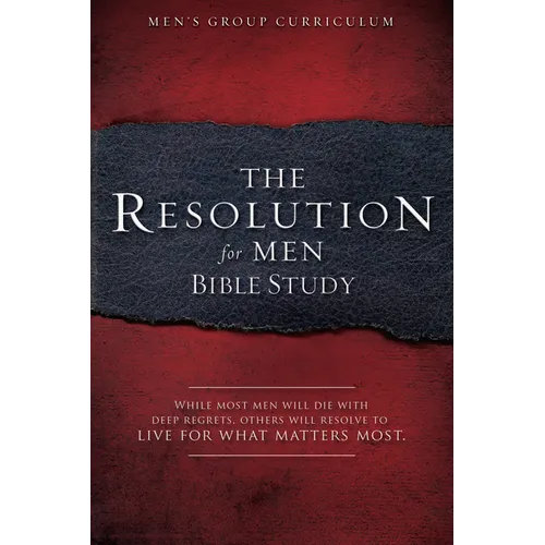 The Resolution for Men - Bible Study: A Small-Group Bible Study