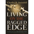 Living on the Ragged Edge: Finding Joy in a World Gone Mad