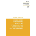 Hellenistic Inter-State Political Ethics and the Emergence of the Jewish State