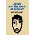 Jesus and the World of Judaism