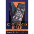 The Hidden King James Bible: What The Translators Didn't Want You To Know