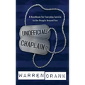 Unofficial Chaplain: A Handbook for Everyday Service to the People Around You