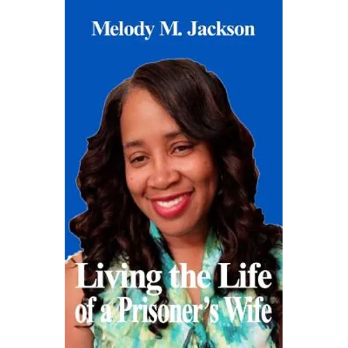 Living the Life of a Prisoner's Wife
