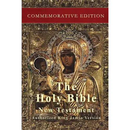 The Holy Bible: New Testament: Commemorative Edition