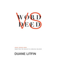 Word Versus Deed: Resetting the Scales to a Biblical Balance