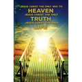 Jesus Christ The Only Way To Heaven Jesus Christ The Only Truth Jesus Christ The Only Life In One Volume