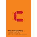 The Comeback: It's Not Too Late and You're Never Too Far