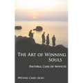 The Art of Winning Souls: Pastoral Care of Novices Volume 35