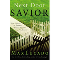 A Next Door Savior: Near Enough to Touch, Strong Enough to Trust