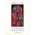 The Witness of Preaching, Third Edition