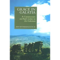 Grace in Galatia: A Commentary on Paul's Letter to the Galatians