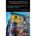 The Church Community in Contemporary Culture: Evangelism and Engagement with Postmodern People