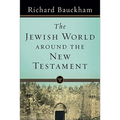 The Jewish World Around the New Testament