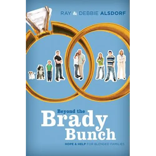 Beyond the Brady Bunch: Hope & Help for Blended Families