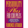 Personality Plus for Couples: Understanding Yourself and the One You Love