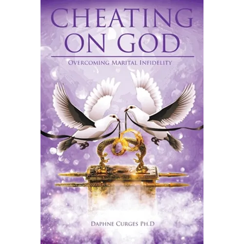 Cheating on God: Overcoming Marital Infidelity