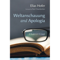 Weltanschauung and Apologia