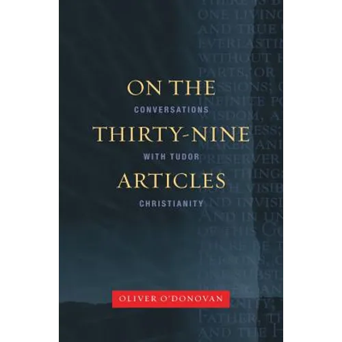 On the Thirty-Nine Articles: A Conversation with Tudor Christianity