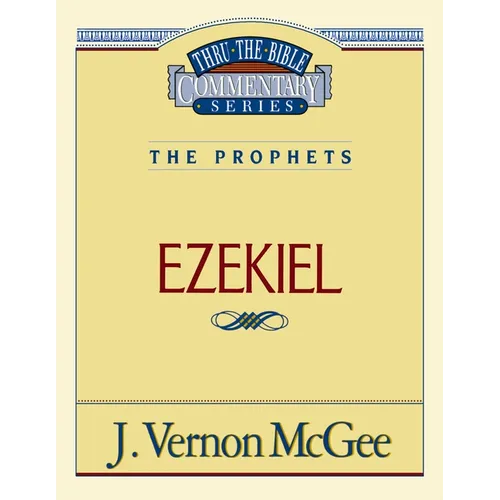 Thru the Bible Vol. 25: The Prophets (Ezekiel): 25