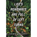 Life's Roadways are Full of Left Turns