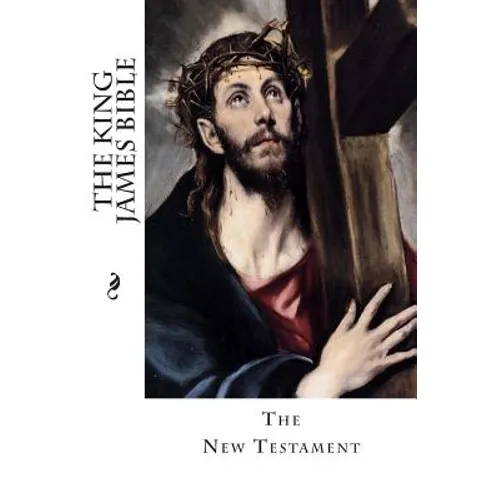 The King James Bible: The New Testament