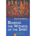 Bearing the Witness of the Spirit: Lesslie Newbigin's Theology of Cultural Plurality
