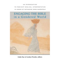 Engaging the Bible in a Gendered World: An Introduction to Feminist Biblical Interpretation