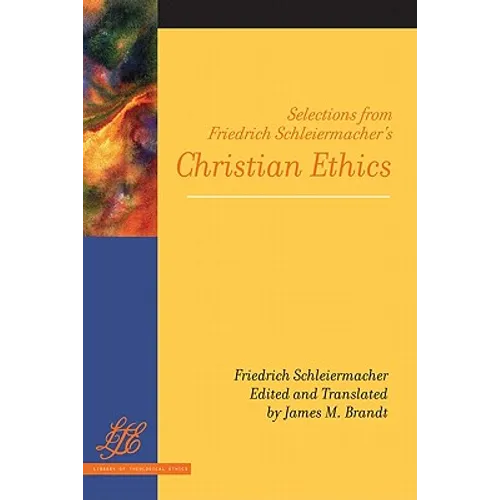 Selections from Friedrich Schleiermacher's Christian Ethics