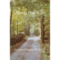 Along the Way: Taking Care of Each Other on Our Way to Heaven