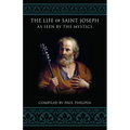 The Life of Saint Joseph as Seen by the Mystics