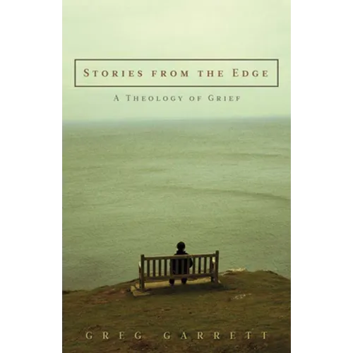 Stories from the Edge: A Theology of Grief
