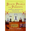 Black Pearls for Parents: Meditations, Affirmations, and Inspirations for African-American Parents